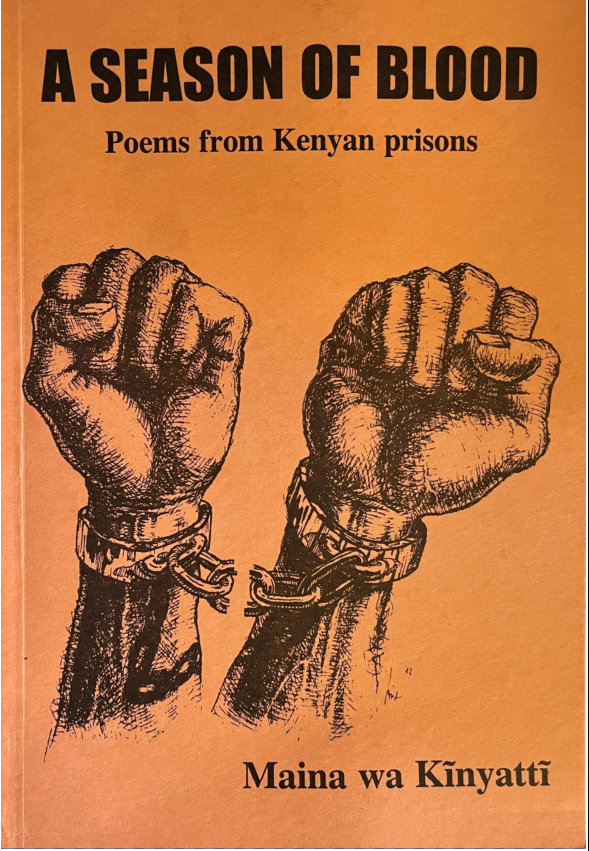 A Season of Blood Poems from Kenyan Prisons Cover Image
