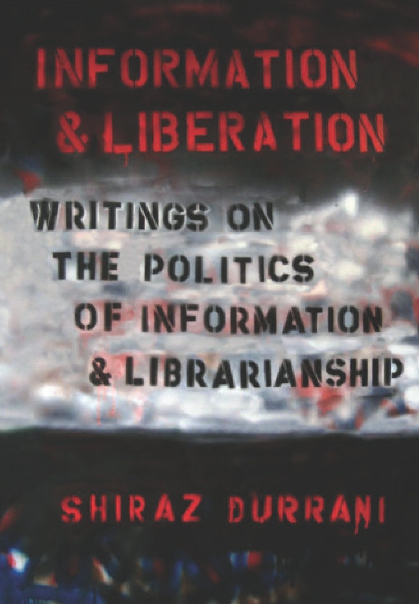 Information and Liberation Writings on the Politics of Information and Librarianship Cover Image